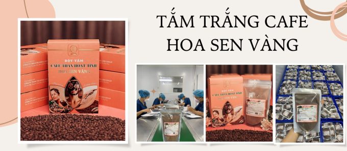 Tắm Trắng Cafe Hoa Sen Vàng giúp da trắng sáng, mờ thâm sạm, chống lão hóa và phục hồi da